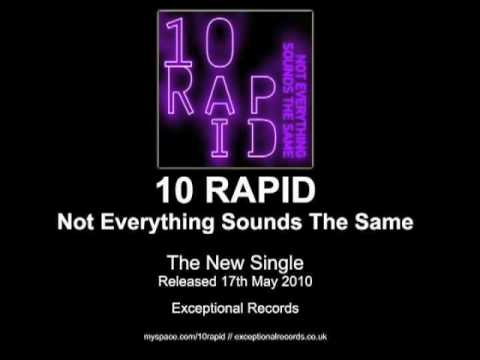 10 Rapid - Not Everything Sounds The Same