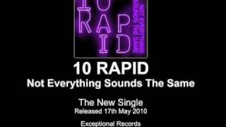10 Rapid - Not Everything Sounds The Same