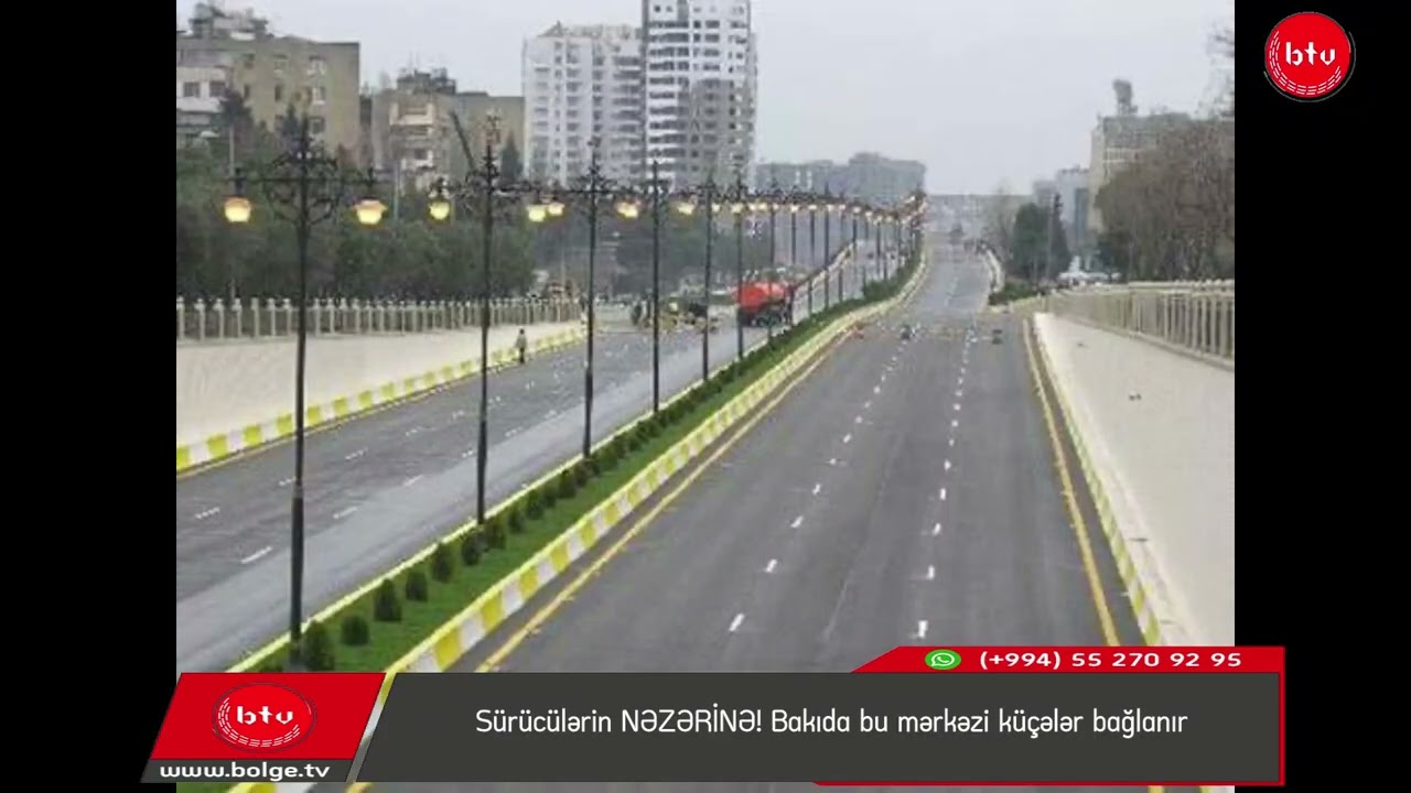 Sürücülərin NƏZƏRİNƏ! Bakıda bu mərkəzi küçələr bağlanır