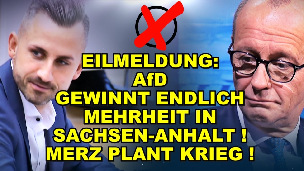 EIL: AfD HOLT MEHRHEIT in SACHSEN-ANHALT!