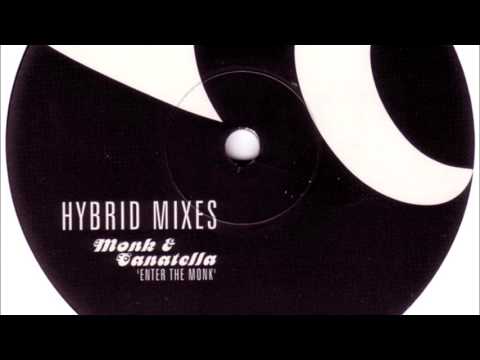Monk & Canatella - Enter The Monk (Hybrid Electrotek Club Mix)