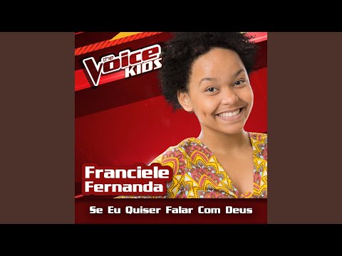 Se Eu Quiser Falar Com Deus (Ao Vivo / The Voice Brasil Kids 2017)