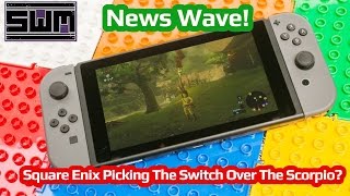 News Wave! - Square Enix Picking The Switch Over The Scorpio?