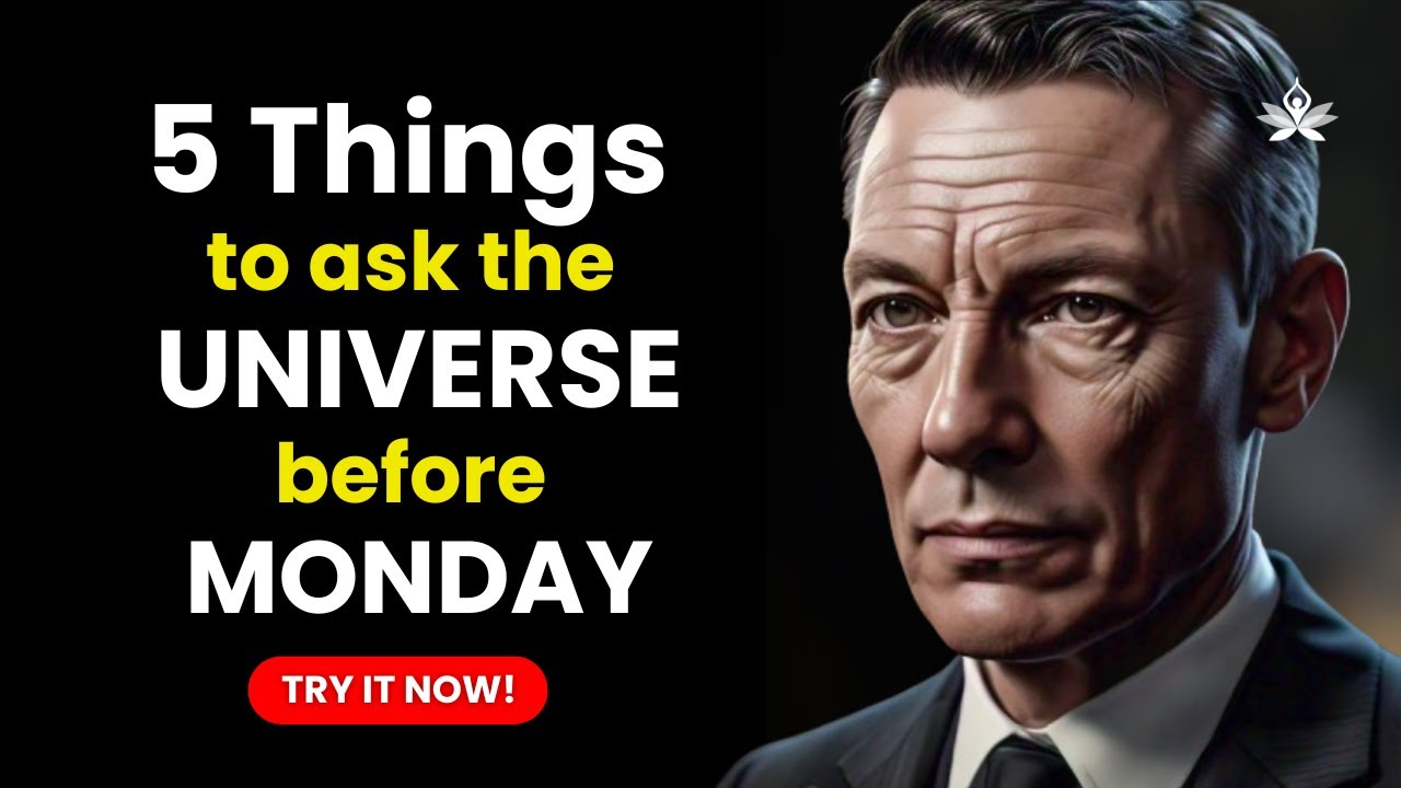 PROVEN ✅ 5 THINGS TO ASK THE UNIVERSE BEFORE MONDAY | NEVILLE GODDARD