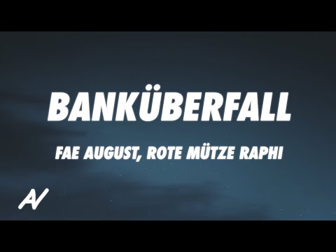 Fae August x Rote Mütze Raphi - Banküberfall (Lyrics)