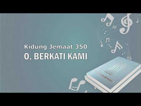 KJ 350. O, BERKATI KAMI | Ay. 1 | Musik + Vocal