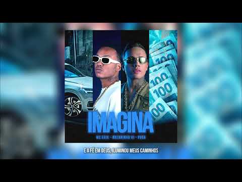 PUGA, Brenninho VJ, MC Erik - Imagina
