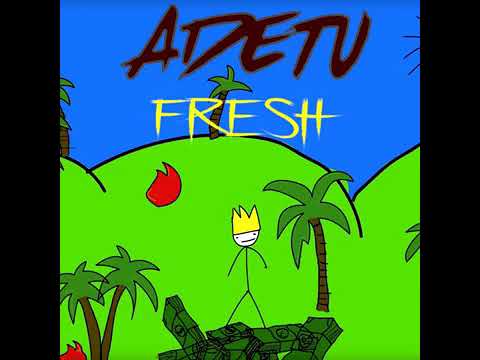 Adetu - Fresh (piesa stearsa)