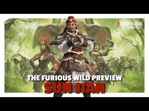 Sun Jian (Rise of the Warlord 190) Preview | The Furious Wild DLC Preview Total War: Three Kingdoms