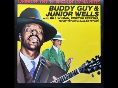 BUDDY GUY & JUNIOR WELLS - Checking On My Baby