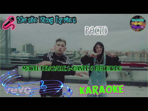 PACTO - MAIKEL DELACALLE, L-GANTE & DT.BILARDO (Karaoke/Lyrics Oficial) 🎵