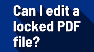 Can I edit a locked PDF file?