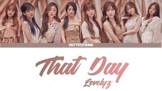 LOVELYZ (러블리즈)- THAT DAY (그날의 너) Lyrics (Color Coded | Hans | Rom | Eng)