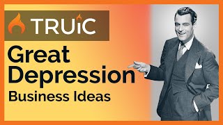 Great Depression Business Ideas - 5 Businesses that have succeeded during a depression