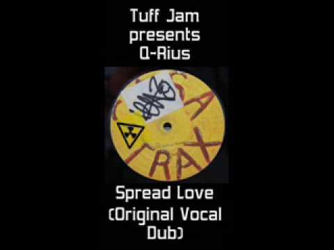 Tuff Jam pres Q-Rius - Spread Love (Original Vocal Dub)