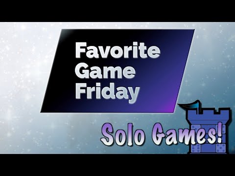 Favorite Game Friday - Solo Games