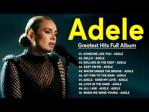 Top ADELE Songs Playlist 2026 - ADELE Greatest Hits Collection Of All Time