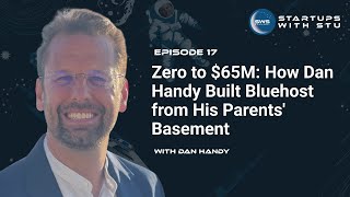 Zero to $65M: How Dan Handy Built Bluehost from His Parents' Basement