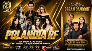 Download lagu LIVE STREAMING ORGAN DANGDUT POLANDIA RF  // LIVE DS.CIKAKAK - BANJARHARJO 09 AGUSTUS 2026 MALAM mp3