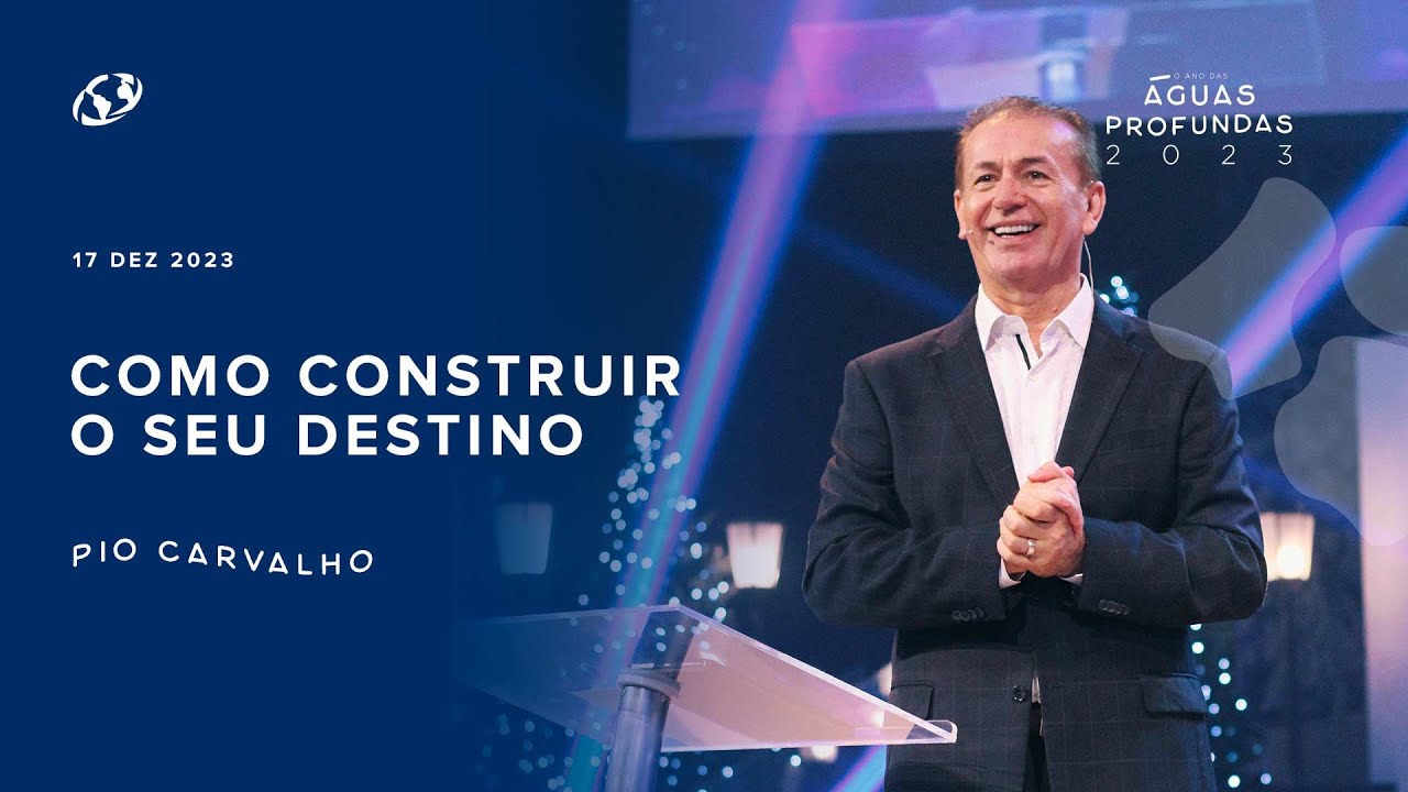 Como construir o seu destino - Pio Carvalho