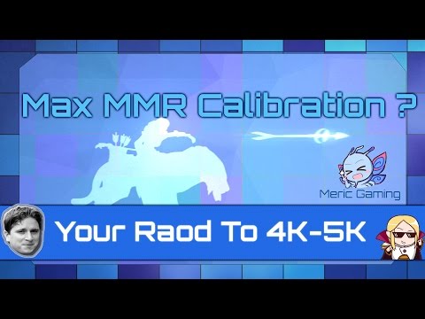 Dota 2 - Max MMR calibration In patch 7.04 [ Road to 4k-5k ]