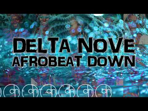 Delta Nove & Afrobeat Down - PSYCHEDELIC PROMO