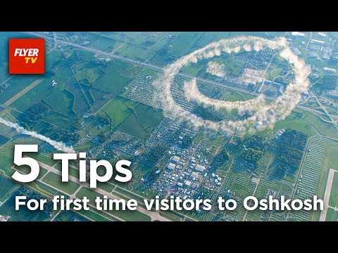 Five tips for first time visitors to Oshkosh