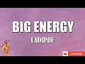 LADIPOE - Big Energy (Lyrics Video)