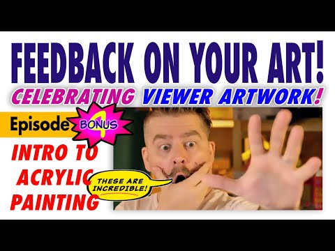 Celebrating Viewer Artwork from episodes #27-31! – Free Intro to Acrylic Painting Class #BONUS 4