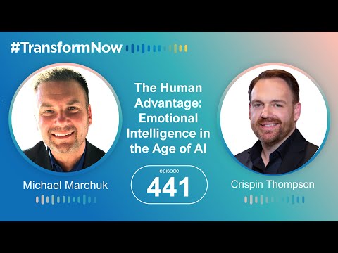The Human Advantage: Emotional Intelligence in the Age of AI — video featuring Crispin Thompson