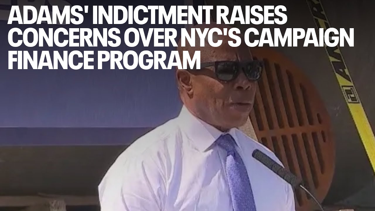 Adams' indictment raises concerns over NYC's campaign finance program