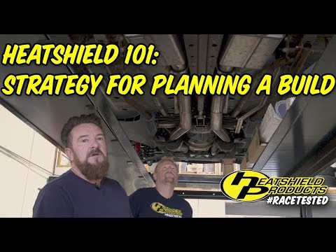 Heatshield 101: The Proper Thermal Management Strategy for Building a Car