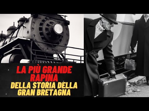 La storia della rapina del Grande Treno Postale di Londra del 1963