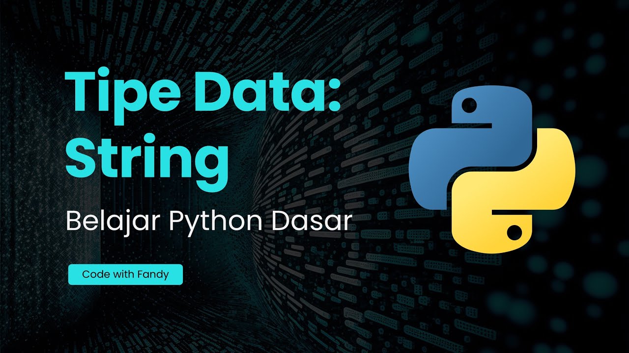 Belajar Python Dasar - Tipe Data String