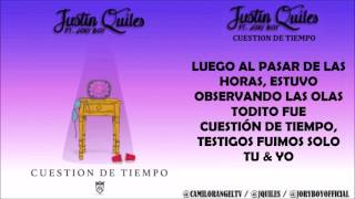 CUESTION DE TIEMPO  - JUSTIN QUILES FT JORY BOY (LETRA)