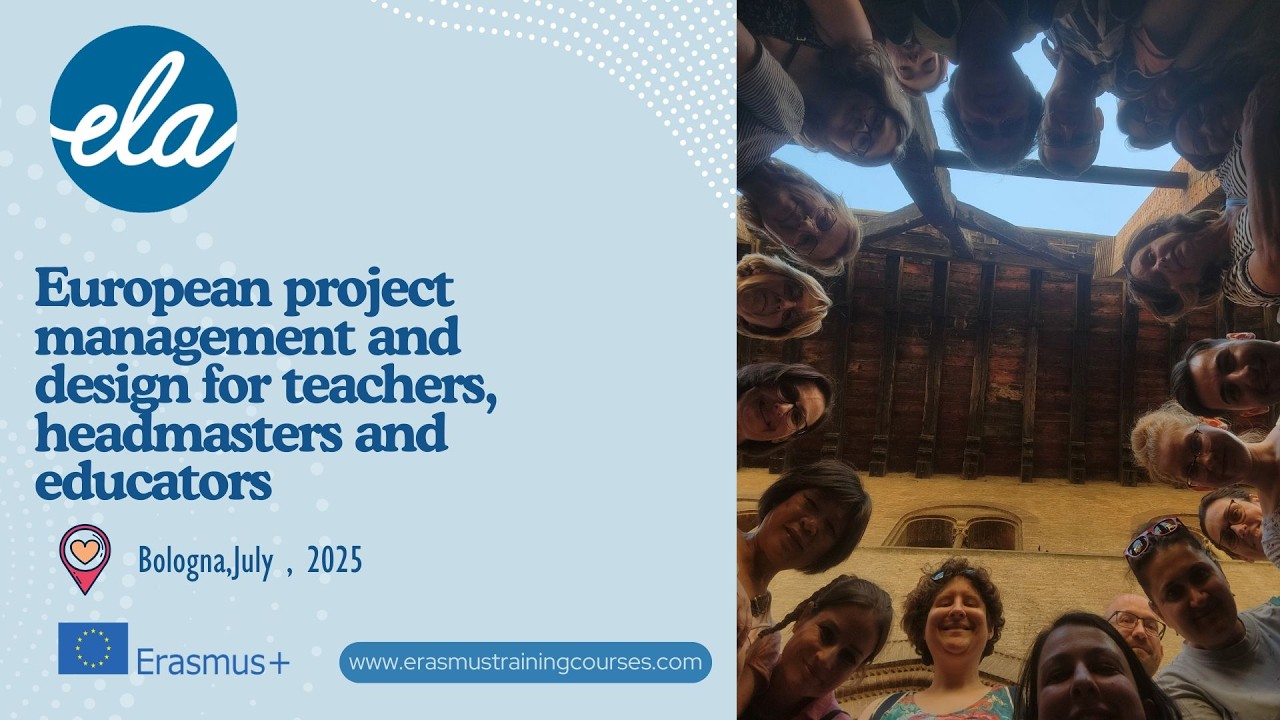 European project management and design for teachers, headmasters and educators Bologna, July , 2025