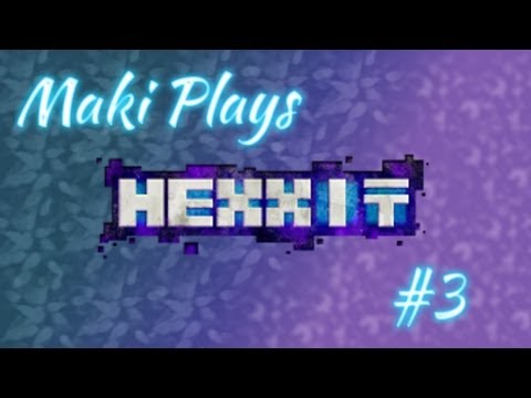 Maki Plays Hexxit #3 - Scouting Expedition