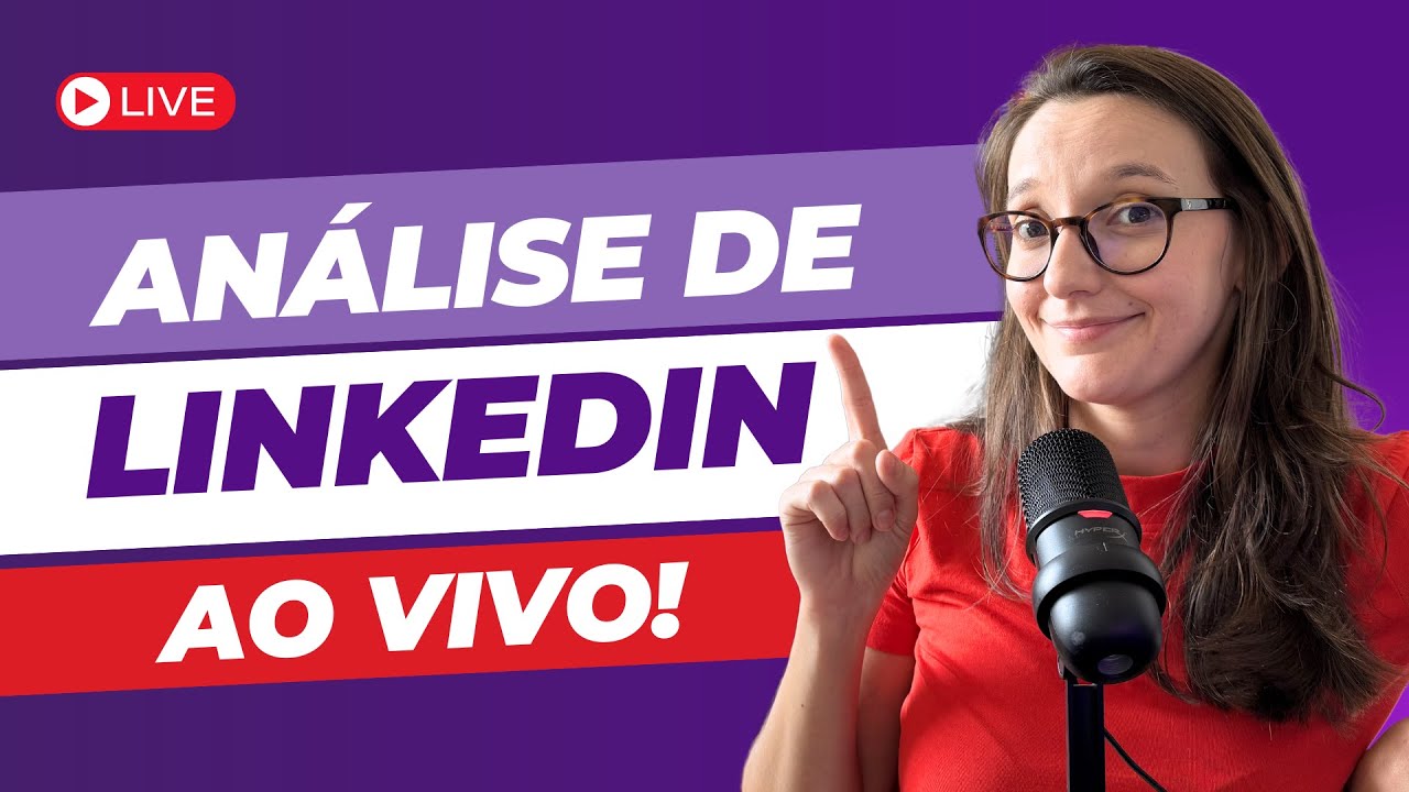 ANÁLISE DE LINKEDIN AO VIVO [EP08]