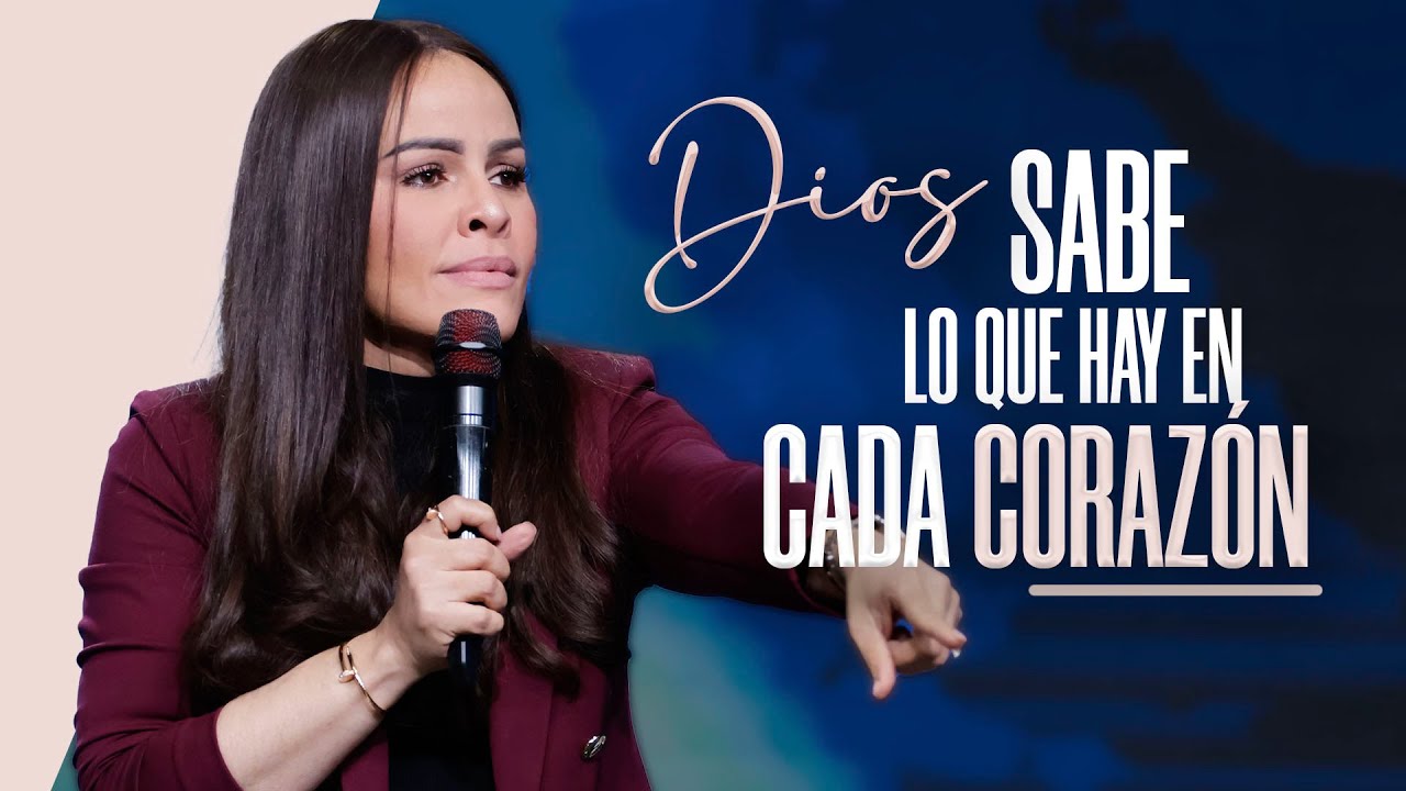 DIOS SABE LO QUE HAY EN CADA CORAZÓN - Pastora Yesenia Then