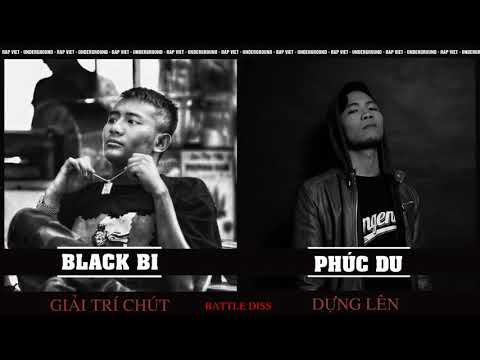 Thái Vũ a.k.a Black Bi : Giải trí chút vs Phúc Du a.k.a FuckYou : Dựng Lên