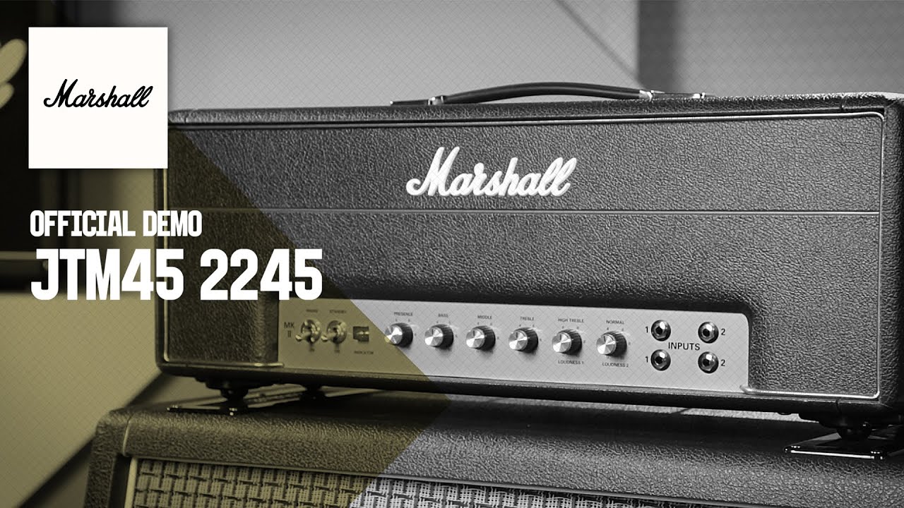 JTM45 2245 | Official Demo | Marshall - YouTube