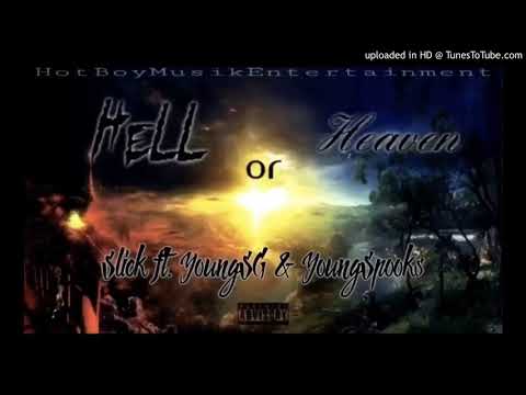 SlickMobb "Hell or Heaven" ft. YoungSG x YoungSpooks