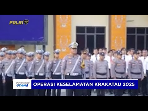 POLDA LAMPUNG GELAR OPERASI KESELAMATAN KRAKATAU 2025