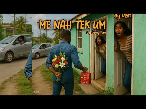 JUKEY DAN - ME NAH TEK UM (2025 CALYPSO)