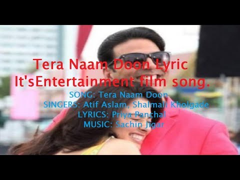 Tera Naam Doon full song lyrics - Its Entertainment .Exclusive | Akshay Kumar & Tamannaah HD Video