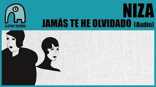NIZA - Jamás Te He Olvidado [Audio]