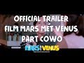 Mars Met Venus  - Part Cowo) (Trailer