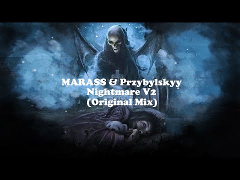 MARASS & Przybylskyy - Nightmare V2 (Original Mix)