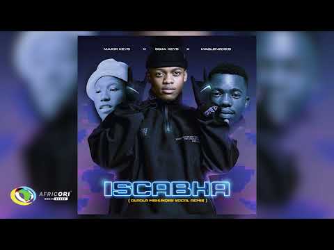 Major_Keys, Sgija Keys and Maglenzo909 - ISCABHA (Official Audio)