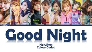 TWICE (트와이스) JALJAYO, GOOD NIGHT (잘자요, 곳나잇) LYRICS (Han/Rom) COLOUR CODED